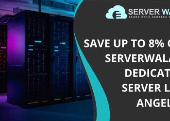 Serverwala's Dedicated Server Los Angeles