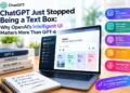 ChatGPT Just Stopped Being a Text Box