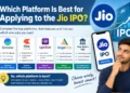 Which Platform Is Best for Applying to the Jio IPO?